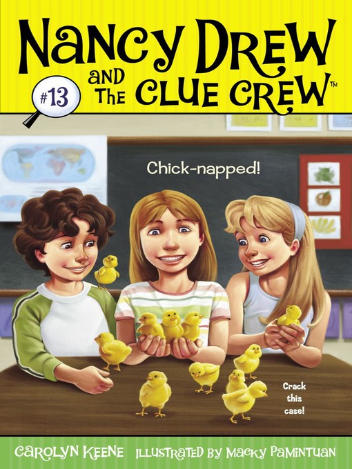 Chick-napped! (eBook): Nancy Drew and the Clue Crew Series, Book 13